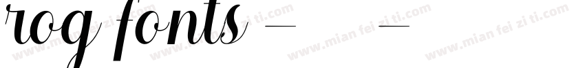 rog fonts -常规字体字体转换
